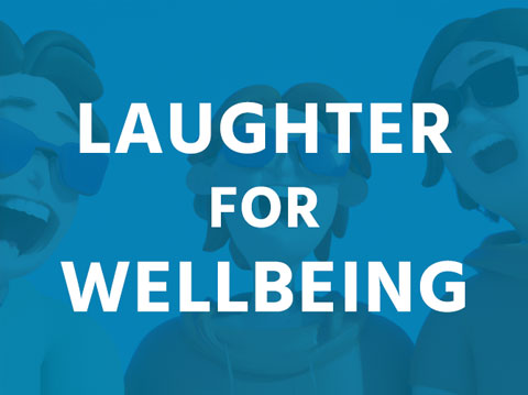 Laughter for Wellbeing